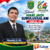 HUSAINI, S.Pd. UCAPKAN SELAMAT HARI JADI SUBULUSSALAM KE-64