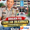 Profil Brigjen Pol. Fadillah Zulkarnaen, Eks Kasat Reskrim Polrestabes Medan yang Kini Menjabat Wakapolda Sumut Baru