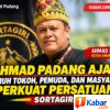 AHMAD PADANG AJAK SELURUH TOKOH, PEMUDA, DAN MASYARAKAT PERKUAT PERSATUAN SORTAGIRI