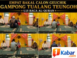 EMPAT BALON GEUCHIK TUALANG TEUNGOH KOMPAK UJI BACA AL-QURAN, ISYARAT PILCHIKSUNG PANAS TAPI TETAP SEJUK